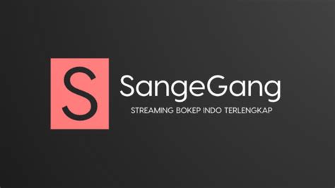 link bokep indo lengkap|SangeGang